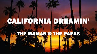 The Mamas & the Papas - California Dreamin’ (Lyrics)