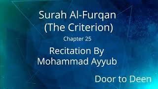 Surah Al-Furqan (The Criterion) Mohammad Ayyub  Quran Recitation