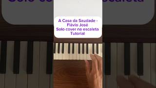 A casa Da Saudade - Flávio José solo cover tutorial na escaleta #shorts #escaleta #xote #teclado
