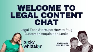 Legal Tech Startups: How to Plug Customer Acquisition Leaks
