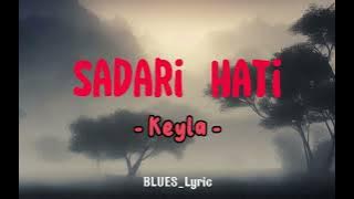 Sadari Hati - Keyla [lirik lagu]