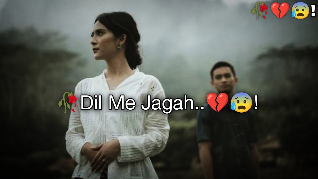 🥀 Dil Me 😌 Jagah..! breakup story 😥 mood off sad love story sad