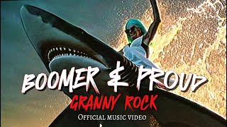 Granny Rock - Boomer &amp; Proud (Official Music Video)
