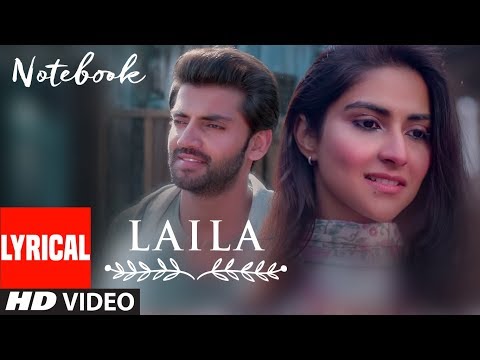 Lyrical: Laila Song | Notebook | Zaheer Iqbal & Pranutan Bahl | Dhvani Bhanushali | Vishal Mishra