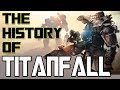 History Of TitanFall &amp; RESPAWN ENTERTAINMENT - PART 1