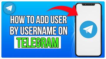 How to Add Someone by User Name on Telegram (2025)
