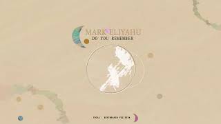 Mark Eliyahu - do you remember Resimi
