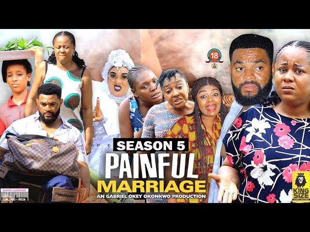 PAINFUL MARRIAGE (SEASON 5) {NEW TRENDING NIGERIAN MOVIE} - 2022 LATEST NIGERIAN NOLLYWOOD MOVIES