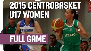 El Salvador v Mexico - Group A - 2015 Centrobasket U17 Women’s Championship