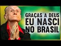 Graças a Deus eu nasci no Brasil│Ariano Suassuna