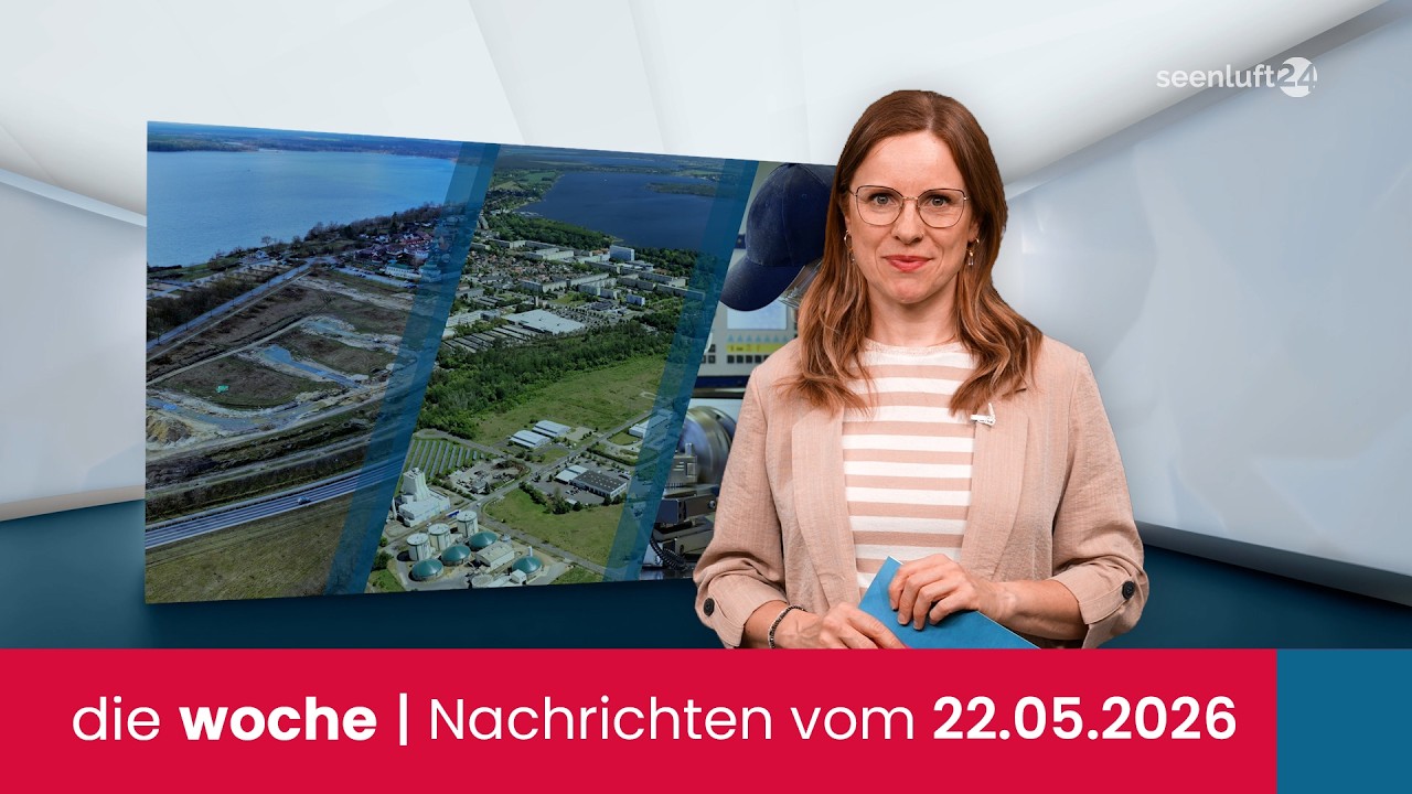 die woche | Die Nachrichten vom 22.05.2026