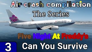 Air Crash Compilation The Series 3 | Can You Survive