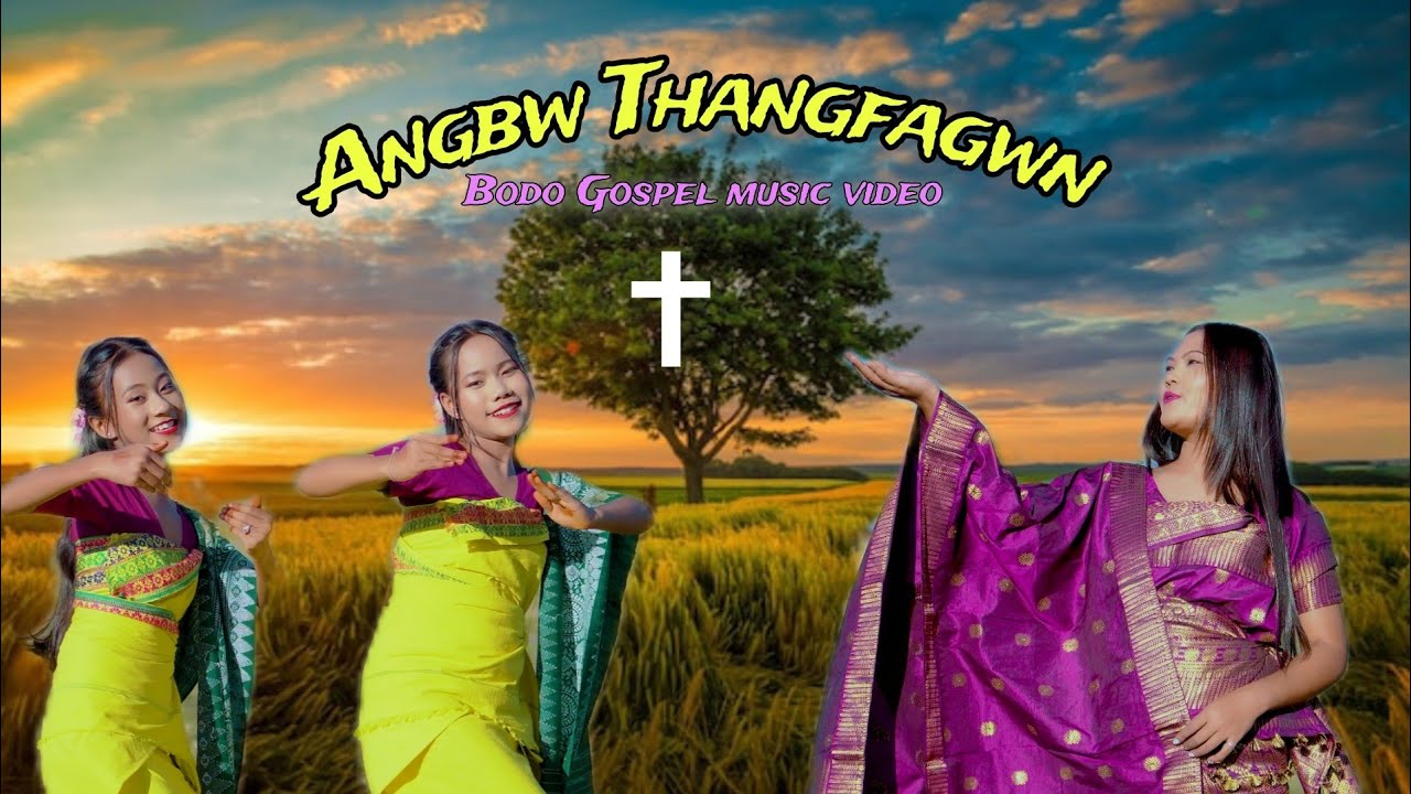 Angbw Thangfagwn  New Official Bodo Gospel music video 2023  Millitia Dimple Boro Orai thangnw