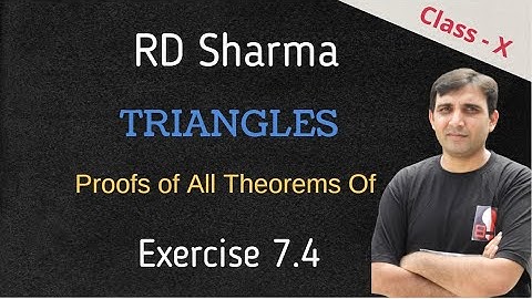 (L8)Triangles: Chapter7 RD Sharma Class10  Excercise 7.4 Proofs of All Theorems Based on Thales