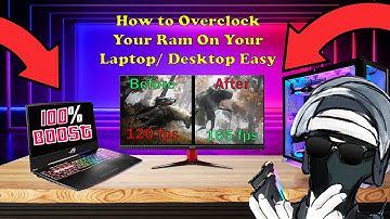 HOW TO OVERCLOCK YOUR RAM ON A LAPTOP AND DESKTOP