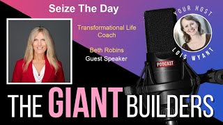 Stop Waiting for “Someday”: Beth Robbins’ Carpe Diem Playbook for Real Life