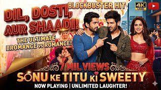 Sonu Ke Titu Ki Sweety Full Movie || Sonu-Titu #kartikaryan #love #friendship #viralvideo