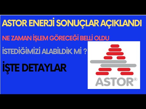 ASTOR ENERJİ HALKA ARZ SONUÇLARI AÇIKLANDI İŞLEM GÖRECEĞİ TARİH BELLİ OLDU İŞTE DETAYLAR SONUÇLAR