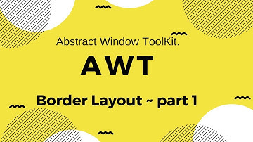 18. Java AWT in hindi -  BorderLayout ~ part 1