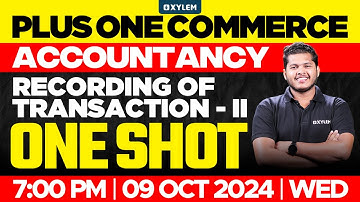 Plus One Commerce - Accountancy | Recording Of Transaction - II | One Shot | Xylem Plus One Commerce