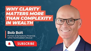 Why Clarity Matters More Than Complexity in Wealth Wealth