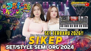 SIKEP - SET/STYLE SEMI ORG 2024 // SET TERBARU 2026!! 
