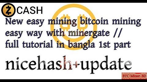 New easy mining Zcash/ bitcoin mining easy way with minergate //full tutorial in bangla 1st part