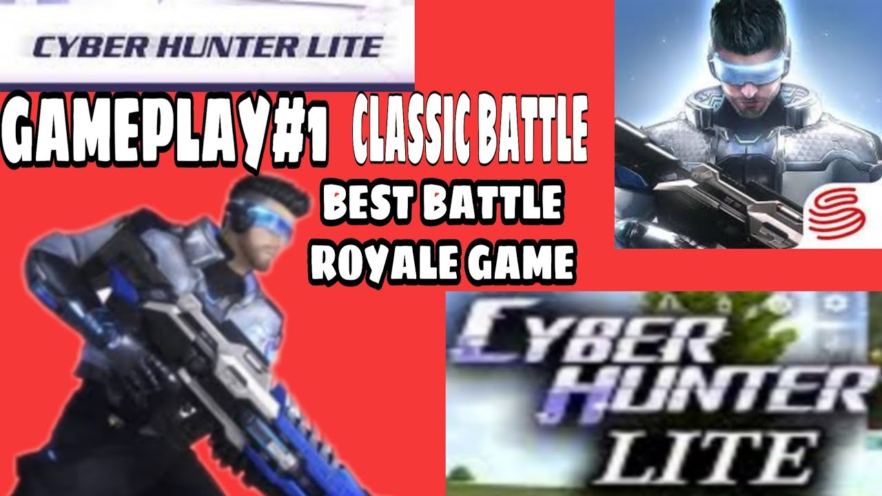 CYBER HUNTER LITE GAMEPLAY1 CYBER HUNTERNEW GAME BATTLE ROYALE