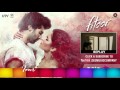 Yeh Fitoor Mera   1080p full song Fitoor   Aditya Roy Kapoor, Katrina Kaif Arijit Singh Amit Trivedi