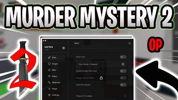 *NEW* Murder Mystery 2 Script (PASTEBIN 2025) (AUTOFARM CANDY , KILL ALL , INSTANT GUN)