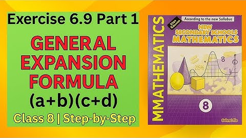 Exercise 6.9 Part 1 | General Expansion Formula for Multiplying Two Binomials | Class 8 Mathematics