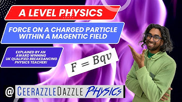 A Level Physics A-A*: Force on a charged particle within a magnetic field F=Bqv