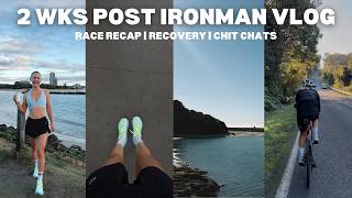 A few days in my life | Race recap | 2 wks post Ironman