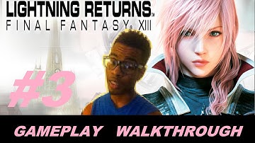 Final Fantasy XIII: Lightning Returns Gameplay Walkthrough Part  3 - Luxerion