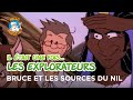 Il était une fois… les Explorateurs 🗺️- Bruce et les sources du Nil 🇪🇬