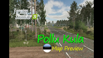 Pollu Kula Map Mod preview : Estonian Countryside Adventure | Map Tour | Farming Simulator 25