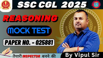 SSC CGL REASONING PAPER 025881 | SSC CGL MOCK TEST  SOLUTION | REASONING BY Vipul  SIR  #ssccglexam