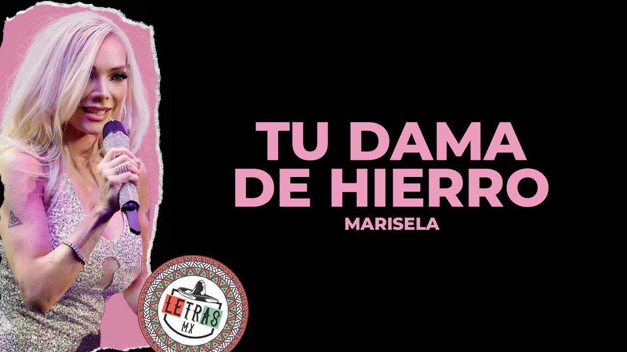 Marisela - Tu Dama De Hierro [Letra]
