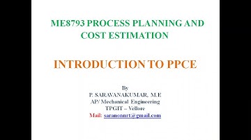 Introduction to Process planning and cost estimation