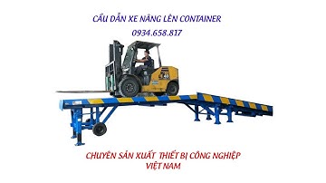 bàn giao cầu dẫn xe nâng lên container cho nhà máy sản xuất tại đồng nai