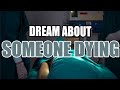 What Does It Mean When You Dream About Someone Dying? - Sign Meaning