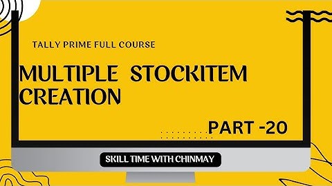 Multiple Stock Item Creation In Tally Prime ll Tally Prime Full Course In Odia ll  Part-20
