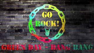 Green Day - Bang Bang