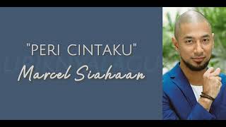 Marcel Siahaan - Peri Cintaku | Lirik