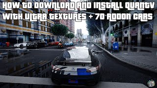 How to install (QuantV)   ENB With Ultra Texture Packs   70 Add-On Cars Pack Complete Easy Tutorial!