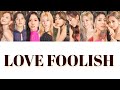 LOVE FOOLISH モモ作詞 日本語訳