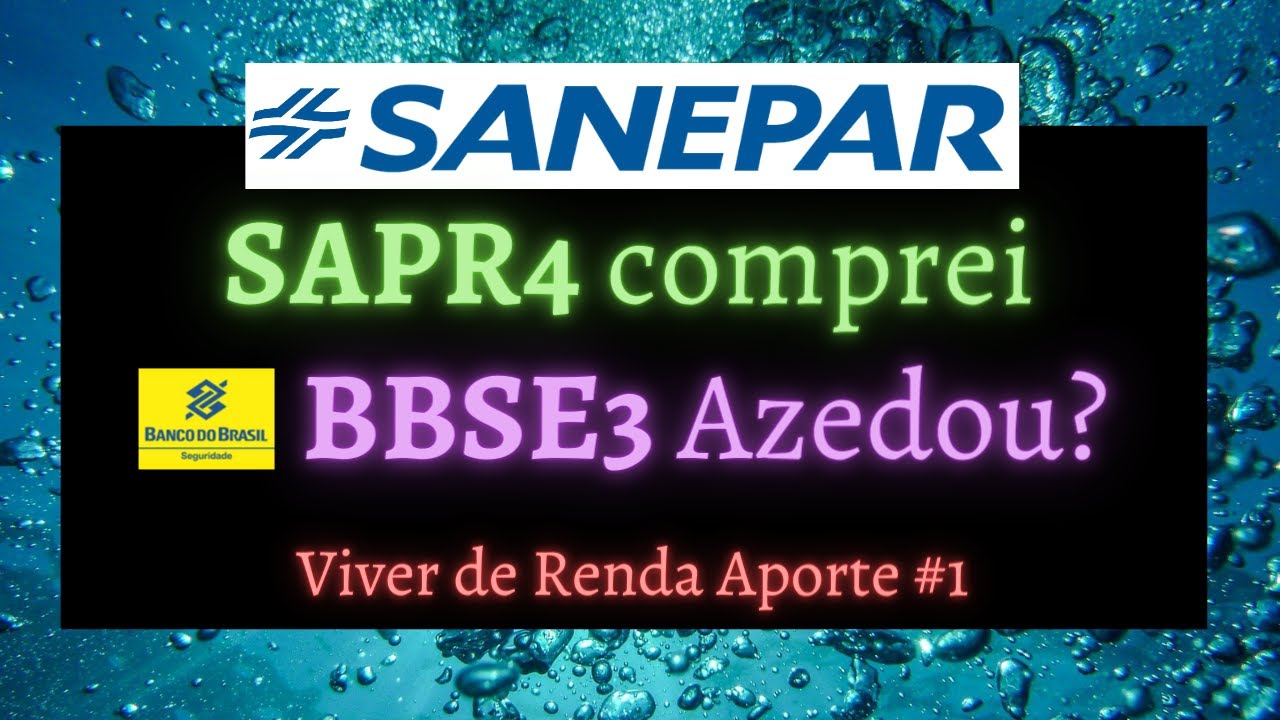 SAPR4 BBSE3 Ações para Dividendos, Comprei Sanepar, Viver ...