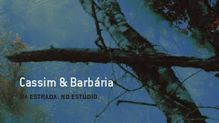 Cassim & Barbária - Na Estrada, No Estúdio