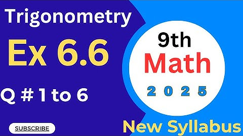 9th Math Ex 6.6 Q1-6 | 9th Class New Book Unit 6 | Exercise 6.6 Solution | New Syllabus 2025