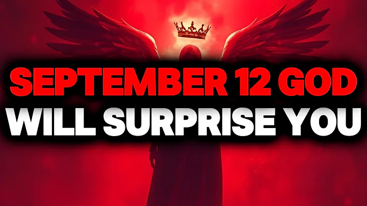 CHOSEN ONE, SEPTEMBER 12, GOD WILL SURPRISE YOU🌟